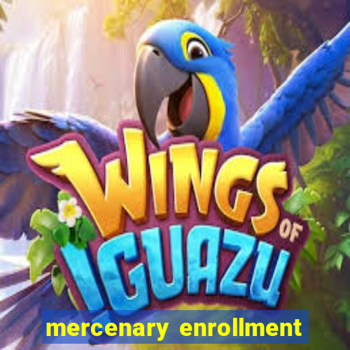 mercenary enrollment